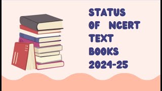 STATUS OF NEW NCERT BOOKS FOR 202425 [upl. by Donahoe]