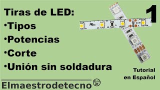 Tiras de LED Tipos potencias corte conexión sin soldadura 1 [upl. by Kcirdes759]