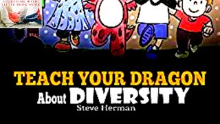 🐉 Kids Books Read Aloud  Teach Your Dragon About Diversity by Steve Herman [upl. by Gnirps]