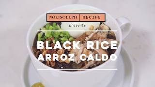 How to cook black rice arroz caldo  Nolisoli Eats [upl. by Kahle543]