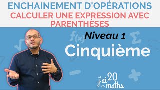 Calculer une expression avec parenthèses niveau 1  Enchainement dopérations  5ème [upl. by Drucy]