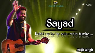 shayad kabhi na keh saku main tumko  sayadarijit singh  shayad kabhi na keh saku me tumko lyrics [upl. by Strohl]