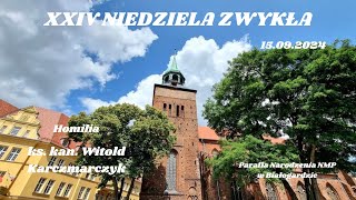 XXV NIEDZIELA ZWYKŁA  Homilia  ks kan Witold Karczmarczyk  15092024 [upl. by Muldon623]