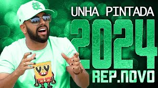 UNHA PINTADA 2024  REPERTÓRIO NOVO 2024  CD NOVO  MÚSICAS NOVAS [upl. by Boaten]