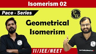 Isomerism 02  Geometrical Isomerism  Class 11  IIT JEE  NEET  PACE SERIES [upl. by Junna]