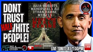 PREDICTIVE PROGRAMMING LIVESTREAM🔴 WMASSALORIAN LEAVE THE WORLD BEHIND OBAMA NETFLIX MOVIE [upl. by Beauregard]