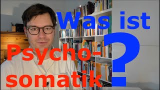 Was ist Psychosomatische Medizin  Dr med Alexander Kugelstadt  PsychCastde  Psychosomatik [upl. by Dewayne]