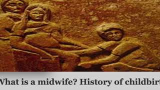 What is a Midwife History of Childbirth [upl. by Rodgiva]