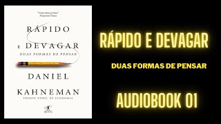 AUDIOBOOK RÁPIDO E DEVAGAR DUAS MANEIRAS DE PENSAR 01Daniel Kahneman [upl. by Lhok719]