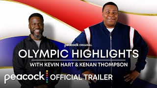 Olympic Highlights with Kevin Hart amp Kenan Thompson  Official Trailer  Peacock Original [upl. by Relyhs195]