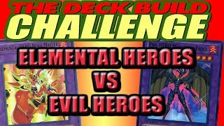 ELEMENTAL HEROES VS EVIL HEROES  The Deck Build Challenge wHardleg Vs CSMeek [upl. by Ynttirb507]