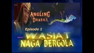 Angling Dharma Episode 1 quotWasiat Naga Bergolaquot [upl. by Carney233]