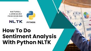 Master Sentiment Analysis Using Pythons NLTK Uncover Text Insights with Data Science [upl. by Ailemrac381]