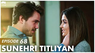 Sunehri Titliyan  Episode 68  Turkish Drama  Sunshine Girls  Urdu Dubbing  FE1Y [upl. by Reddy]