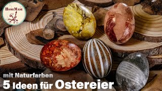 DIY  Ostereier 2024 dezent natürlich und stilvoll  5 Ideen fürs Färben mit Naturmaterialien [upl. by Giovanna]