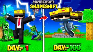 I Survived 100 DAYS in SHAPESHIFTING Minecraft [upl. by Yelah]