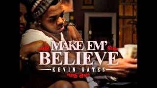 Kevin Gates  Baddest in the Building  Make Em Believe [upl. by Leiva]