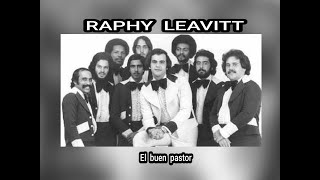 RAPHY LEAVITT  EL BUEN PASTOR LETRA [upl. by Trilbi625]