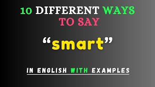 10 Different ways to say quotSmartquot in English with examples learningphrases smart [upl. by Aihsekin]