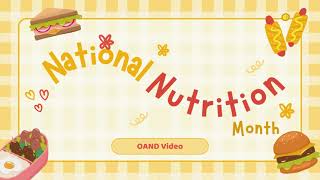 OAND National Nutrition Month 2024 [upl. by Einnus233]