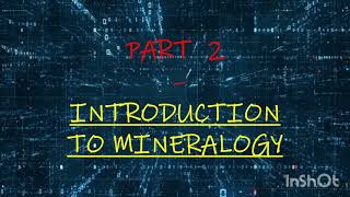 INTRODUCTION TO MINERALOGY  Crystallography Video Series lecture no 2  Geology Learning [upl. by Turmel236]