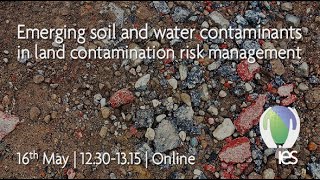 Emerging soil and water contaminants in land contamination risk management [upl. by Candless]