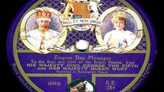 Very Rare King George V amp Queen Mary of England  Empire Day Messages 1923 [upl. by Nimsay]