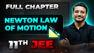 Newton Law of Motion FULL CHAPTER  Class 11th Physics  Arjuna Jee [upl. by Nnairet]