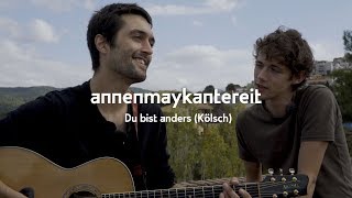 Du bist anders Kölsch Version  AnnenMayKantereit [upl. by Kanter]