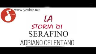 Karaoke Adriano Celentano La storia di Serafino con Cori youkarnet [upl. by Ennaus]