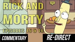 REDIRECT Blind Commentary Rick and Morty Episodes 15 amp 16 [upl. by Eveleen723]