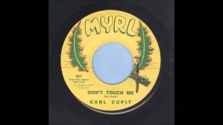 Earl Cupit  Dont Touch Me  Rockabilly 45 [upl. by Edgard]