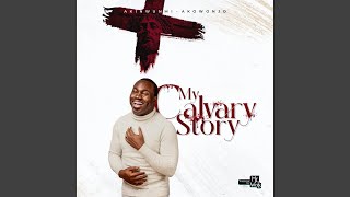 My Calvary Story [upl. by Hanah]