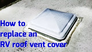 Easiest how to replace an RV vent cover Step by step replacing RV vent cover [upl. by Aisiram36]