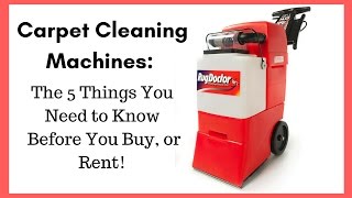 carpet cleaning machines 5 things you need to know before you rent or buy [upl. by Petes]