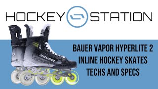 Bauer Vapor Hyperlite 2 Inline Hockey Skates Review [upl. by Girhiny]