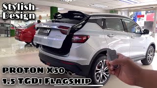 New Proton X50 15 TGDi Flagship Armour Silver  review interior amp exterior [upl. by Yrot600]