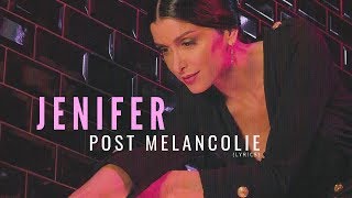 Jenifer  Post Mélancolie Lyrics Video  FANMADE [upl. by Kamaria462]