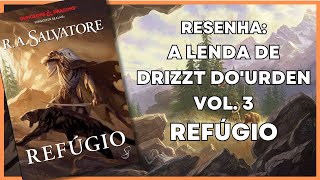 A LENDA DE DRIZZT VOL 03  REFÚGIO  RESENHA [upl. by Nakada261]