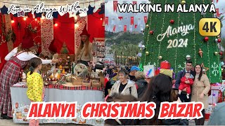 Alanya  Life and Walking in Alanya  Alanya 2024 Christmas Bazar [upl. by Oinotnaocram]