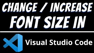 How to change font size in vscode  Increase Font in visual studio code [upl. by Bundy]