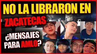 ¡ No la libraron en Zacatecas  Se fueron 5 y quedó solo uno con vida ¿Fue un mensaje para AMLO [upl. by Bentley853]