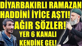 YER6 KANALI NEYİN PEŞİNDE DİYARBAKIRLI RAMAZAN TEHLİKESİ Hüseyin ÇEVİK [upl. by Ellek]