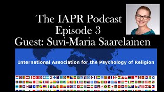 IAPR Podcast  Episode 3 SuviMaria Saarelainen [upl. by Monney389]