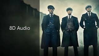 8D Audio  Peaky Blinders theme song  Im a peaky blinder [upl. by Barden]