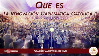 Qué es la Renovación Carismática Católica  Oración Carismática EN VIVO [upl. by Ecallaw]