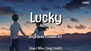 IndoSub Ashily 애슐리  Lucky Boys Over Flowers OST 꽃보다 남자 OST [upl. by Llertniuq]