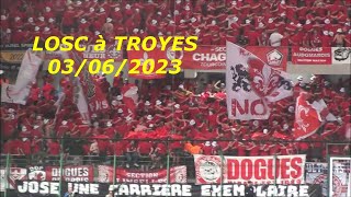 LOSC FANS  SUPPORTERS LOSC  TROYESLILLE 03JUIN 2023 [upl. by Ennaeirrac]