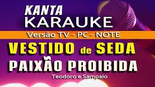 Potpourri karaokê VESTIDO de SEDA e PAIXÃO PROIBIDA p TV canta karauke playback karaokê [upl. by Auhso]