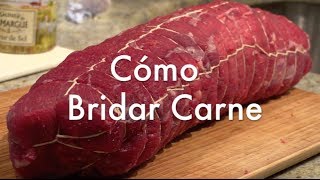 Cómo bridar o atar una carne paso a paso ✅ [upl. by Marlon]